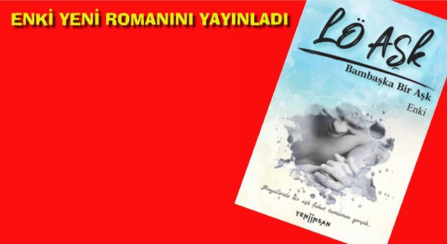 Lö Aşk: Delilerin aşk romanı