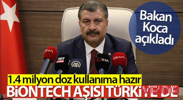 Bakan Koca açıkladı! Biontech aşısı Türkiye'de