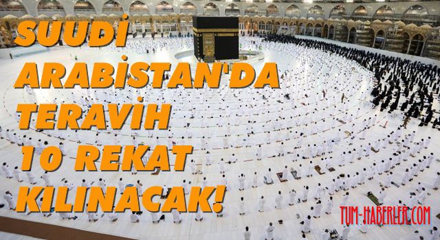 Suudi Arabistan'da teravih namazı 10 rekata indirildi