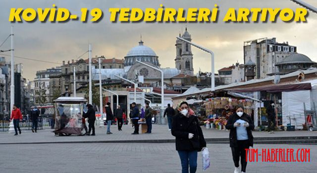 İstanbul'da Kovid-19 tedbirleri sertleşiyor