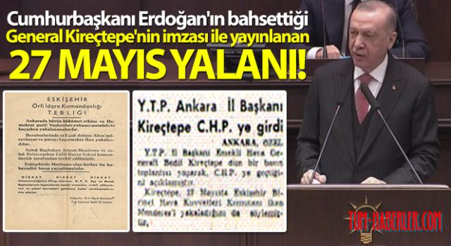 Cumhurbaşkanı Erdoğan'ın bahsettiği General Kireçtepe'nin imzası ile yayınlanan 27 Mayıs yalanı