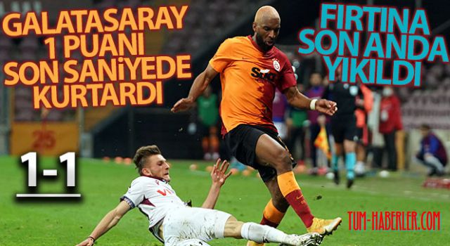 Galatasaray son saniyede 1 puanı kurtardı