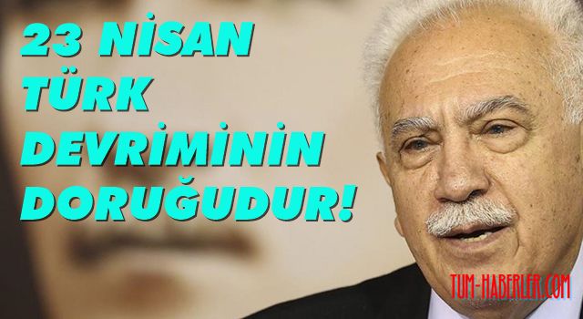 Perinçek'ten 23 Nisan mesajı: Bayramın adını Amerikancı darbe değiştirdi!