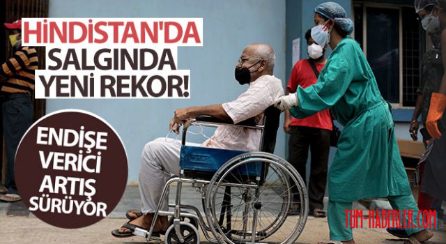 Hindistan'da salgında yeni rekor: Son 24 saatte 4 bin 187 ölüm
