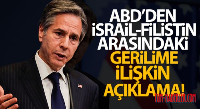 ABD Dışişleri Bakanı Antony Blinken'dan Filistin açıklaması