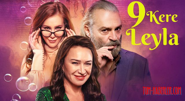 Ezel Akay'ın 9 Kere Leyla'sı 4 Aralık'ta Netflix'te!