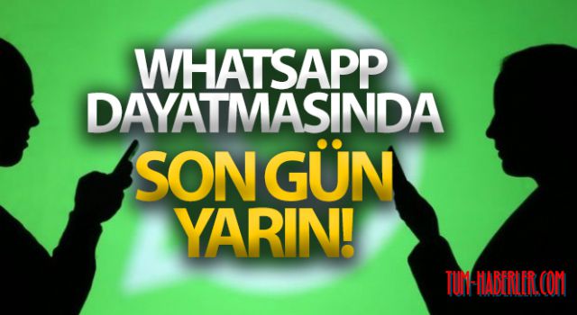 WhatsApp dayatmasında son gün yarın