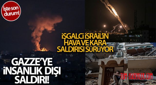 İsrail'den Gazze Şeridi'ne hava ve kara operasyonu! İşte son haberler