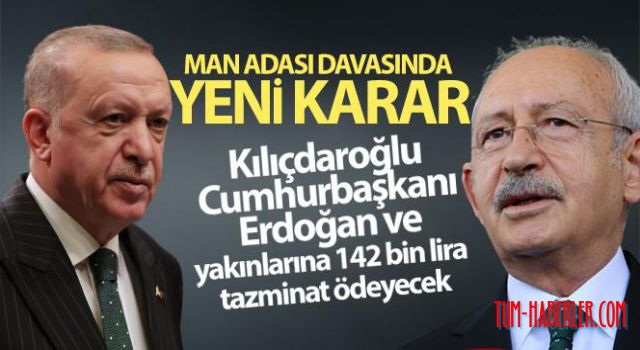 Kılıçdaroğlu, Cumhurbaşkanı Erdoğan ve yakınlarına 142 bin lira tazminat ödeyecek