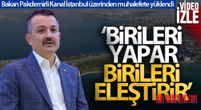 Bakan Pakdemirli: Birileri yapar, birileri eleştirir!