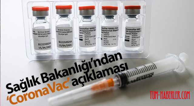 Sağlık Bakanlığı'ndan CoronaVac aşısı açıklaması