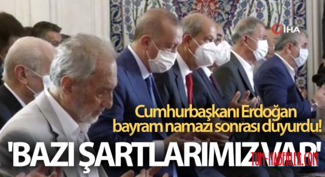 Cumhurbaşkanı Erdoğan: Kabil Havalimanı konusunda bazı şartlarımız var