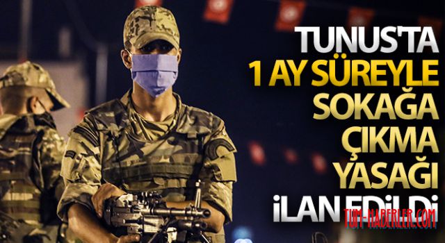Tunus'ta 1 ay süreyle sokağa çıkma yasağı ilan edildi