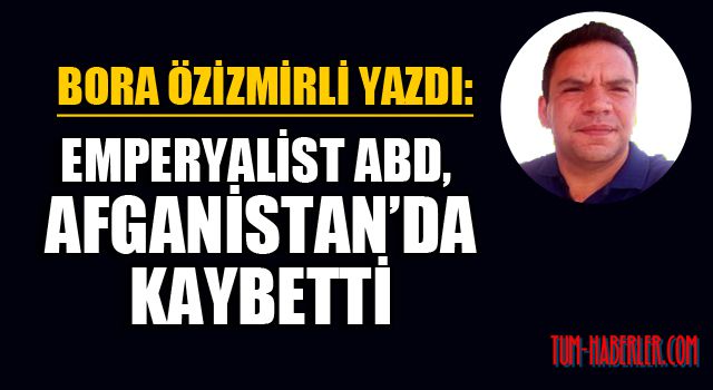 Bora Özizmirli: Emperyalizme karşı her hareket ilericidir