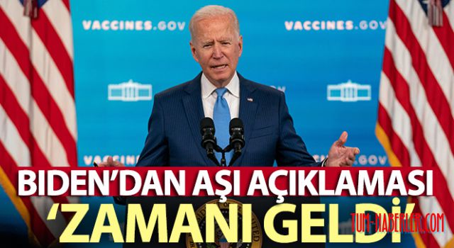 Joe Biden: Aşı olmanın zamanı geldi