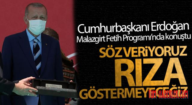Erdoğan: Türkiye'nin yolunun kesilmesine rıza göstermeyeceğiz