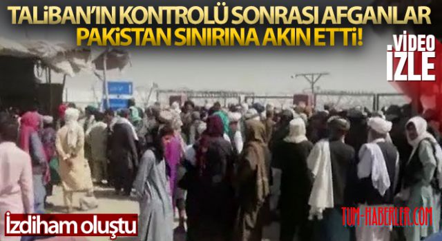 Afganlar, Pakistan sınırına akın etti