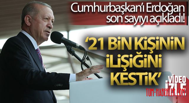 Erdoğan: FETÖ'yle irtibatı olan 21 bin TSK mensubunun orduyla ilişkisi kesildi