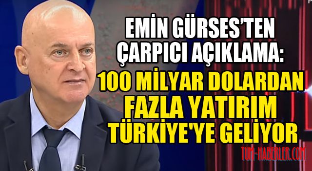 Emin Gürses: Birleşik Arap Emirlikleri'nden 100 milyar dolardan fazla yatırım Türkiye'ye geliyor