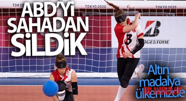 Goalball Kadın Milli Takımımız ABD'yi ezdi,altın madalyayı kazandı