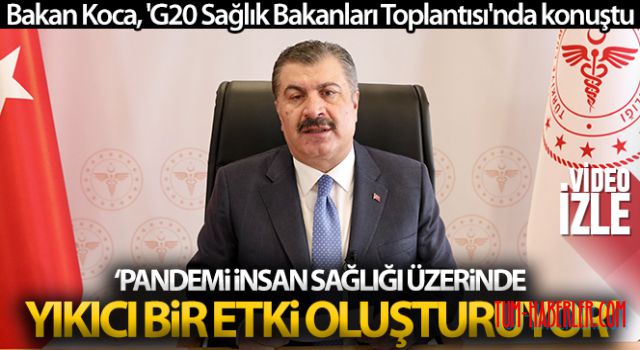 Bakan Koca pandeminin insan sağlığı üzerine etkisini konuştu