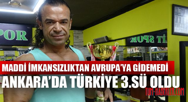 Avrupa'ya gidemeyen çoban, Ankara'da Türkiye 3.'sü oldu