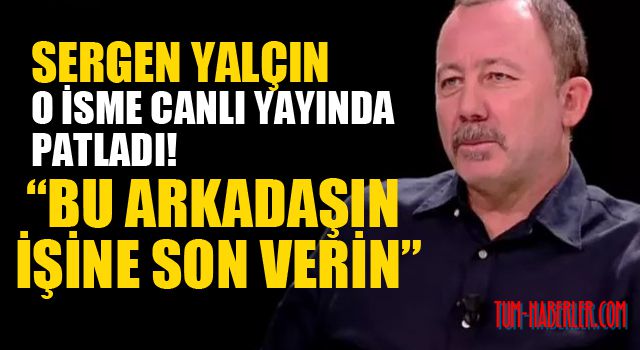 Sergen Yalçın Uilenberg'e canlı yayında patladı