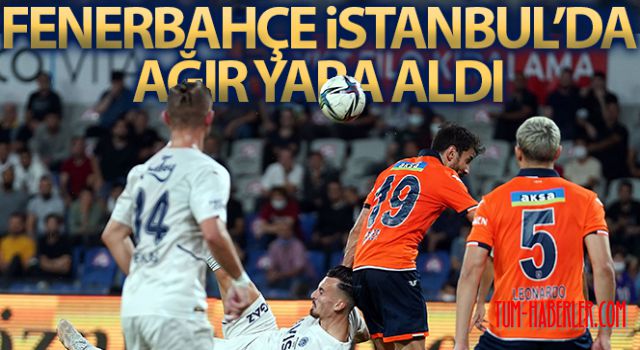 Fenerbahçe, Başakşehir'de ağır yara aldı