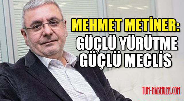 Mehmet Metiner yazdı: Sistem tartışmaları -2-