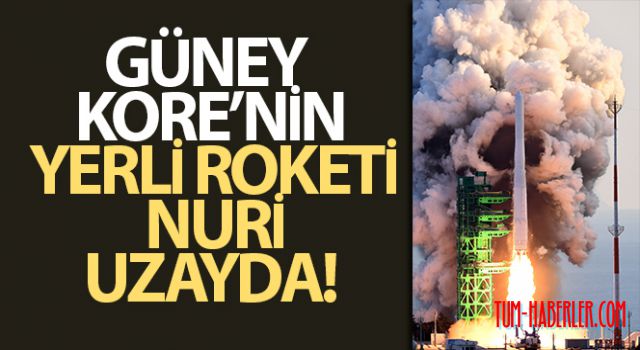 Güney Kore yerli roketi Nuri'yi uzaya gönderdi