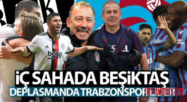 Beşiktaş ile Trabzonspor karşı karşıya gelecek