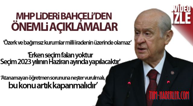 Devlet Bahçeli'den önemli açıklamalar!