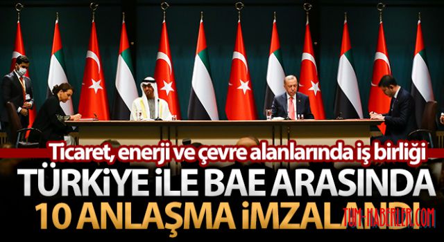 Türkiye ve BAE arasında 10 anlaşma imzalandı
