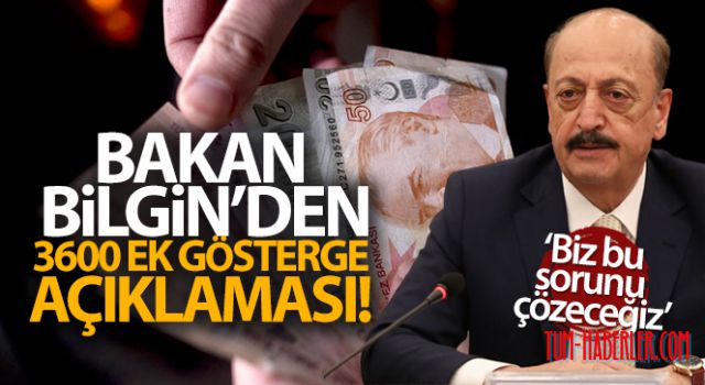 Bakan Bilgin'den 3600 ek gösterge açıklaması!
