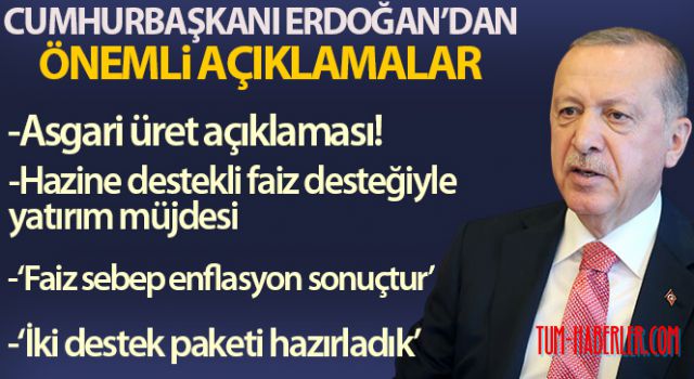 Cumhurbaşkanı Erdoğan'dan önemli açıklamalar