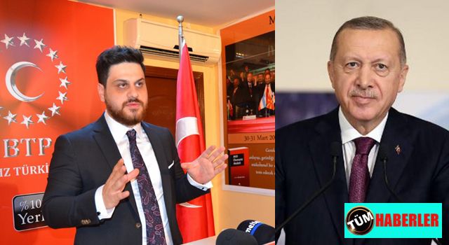 Erdoğan BTP'yi Cumhur İttifakı'na davet etti