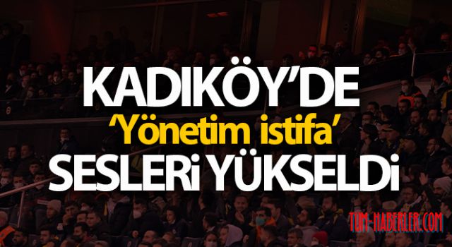Kadıköy'de ‘Yönetim İstifa' sesleri yükseldi