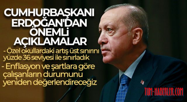 Cumhurbaşkanı Erdoğan'dan özel okullardaki zamlarla ilgili açıklama!