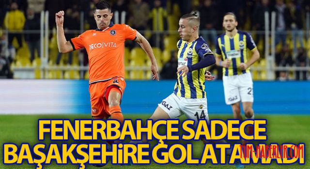 Fenerbahçe evinde Başakşehir'e mağlup