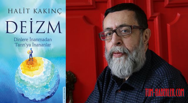 Halit Kakınç'ın yeni kitabı Deizm raflarda