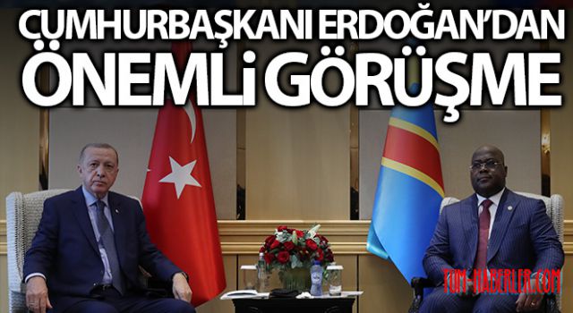 Cumhurbaşkanı Erdoğan, Kongolu mevkidaşı Tshisekedi ile görüştü