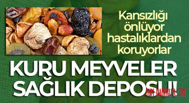 Kuru meyveler sağlık deposu