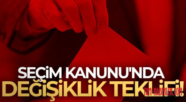 Seçim Kanunu'nda değişiklik teklifi!