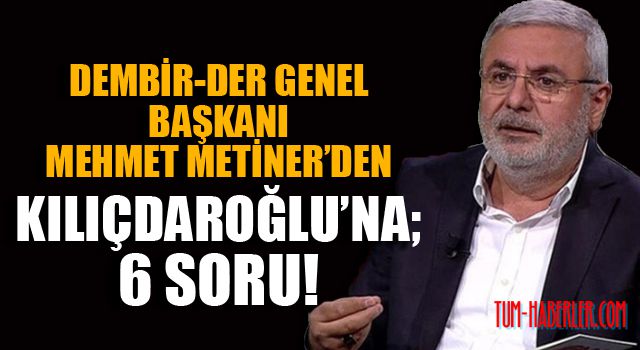 Metiner yazdı: Kemal Bey şu sorularımıza cevap verir misiniz?