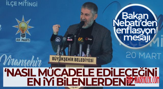 Bakan Nebati'den enflasyon mesajı