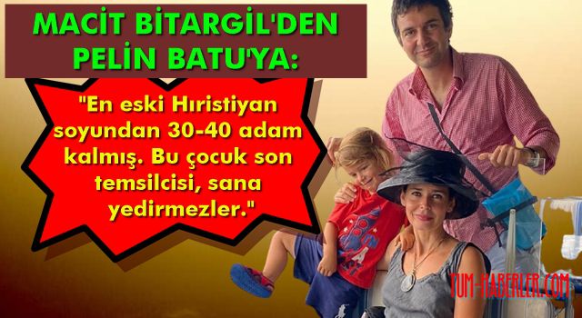 Pelin Batu ile eşi Macit Bitargil arasındaki boşanma kavgası büyüyor!