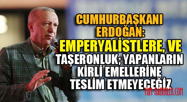 Cumhurbaşkanı Erdoğan: Meydanı asla terk etmeyeceğiz!