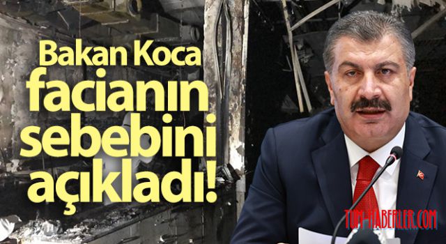 Bakan Koca Gaziantep'teki facianın sebebini açıkladı!