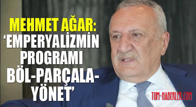 Mehmet Ağar: Atatürkçülük antiemperyalist tam bağımsızlıkçılıktır
