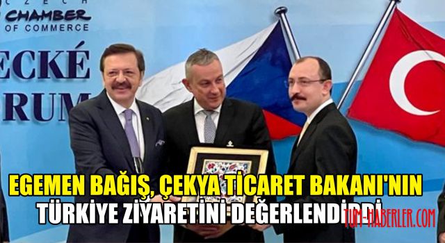 Egemen Bağış, Çekya Ticaret Bakanı'nın Türkiye ziyaretini değerlendirdi